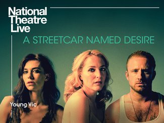 National Theatre Live: A Streetcar Named Desire