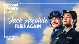 National Theatre Live: Jack Absolute Flies Again
