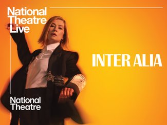 National Theatre Live: Inter Alia