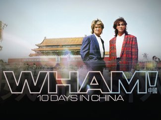 WHAM! 10 Days In China