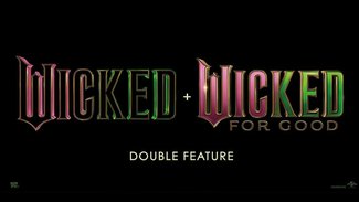 Wicked + Wicked: For Good (Double Bill)