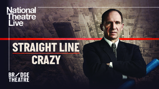 National Theatre Live 21-22 - Straight Line Crazy