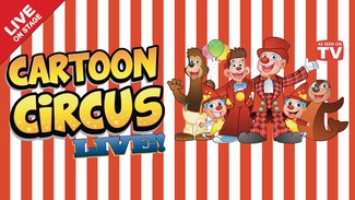 Cartoon Circus Live
