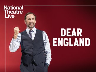 National Theatre Live: Dear England