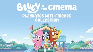 Bluey at the Cinema Collection: Playdates With Friends