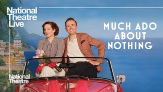 National Theatre Live: Much Ado About Nothing