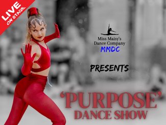 'Purpose' Dance Show