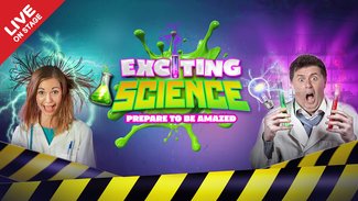 Exciting Science – Prepare to be amazed!