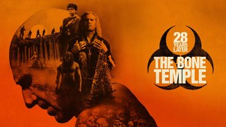 28 Years Later: The Bone Temple