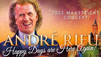 Andre Rieu’s 2022 Maastricht Concert: Happy Days are Here Again