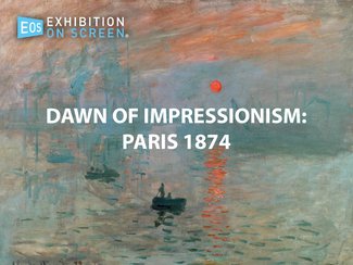 Exhibition On Screen - Dawn Of Impressionism: Paris 1874