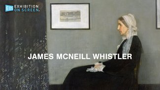 Exhibition On Screen – James McNeill Whistler