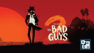 SEND: The Bad Guys 2